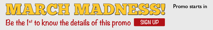 March Madness Promotion - Be the first to know the details of this promo